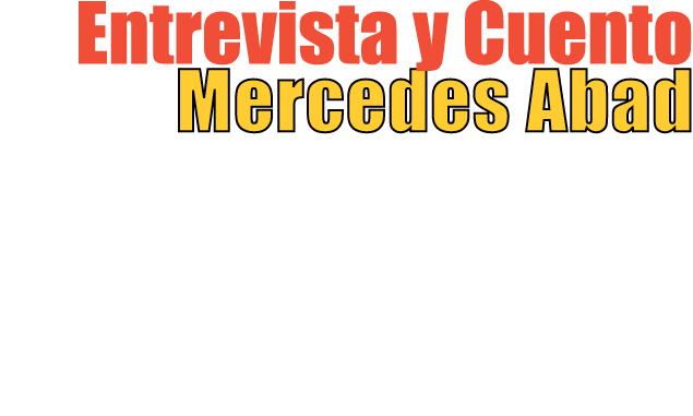 Entrevista y Cuento Mercedes Abad 