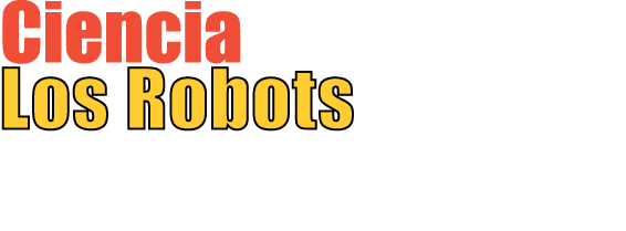 Ciencia Los Robots